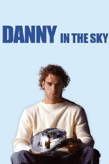Danny in the Sky Trailer