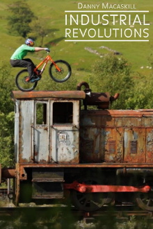 Danny MacAskill - Industrial Revolutions Trailer