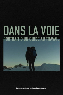 Dans la voie, Portrait d'un guide au travail Trailer