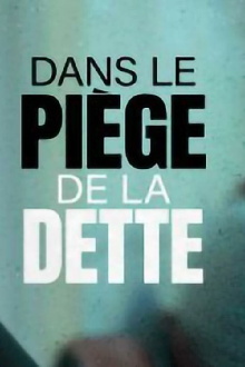 Dans le piège de la dette Trailer