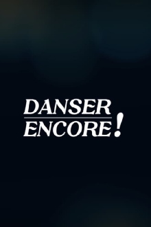 Danser Encore ! Trailer