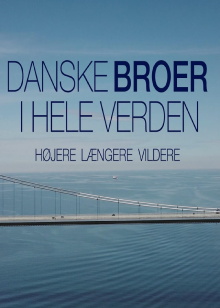 Danske Broer I Hele Verden Højere, Længere, Vildere Trailer