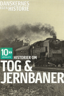 Danskernes egen historie - Historier om tog & jernbaner Trailer