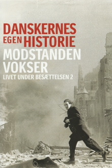 Danskernes egen historie - Modstanden vokser Trailer