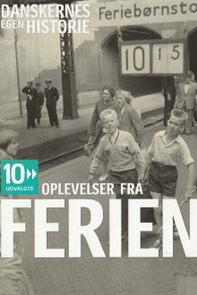 Danskernes egen historie - Oplevelser fra ferien Trailer