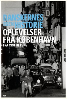 Danskernes egen historie - Oplevelser fra København Trailer