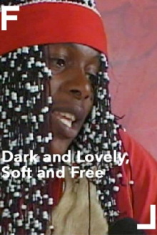 Dark and Lovely, Soft and Free Trailer