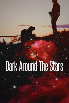 Dark Around the Stars Trailer