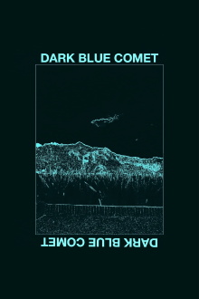 Dark Blue Comet, or the Remains of a Broken Mind Trailer