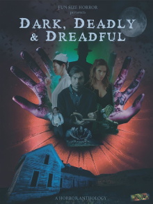 Dark, Deadly & Dreadful Trailer