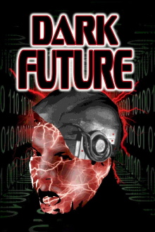 Dark Future Trailer