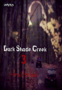Dark Shade Creek 3: Trail to Hell Trailer