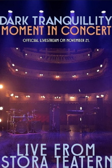 Dark Tranquility - Moment In Concert: Live From Stora Teatern Trailer