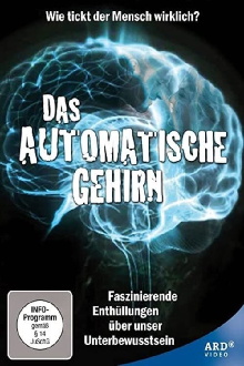 Das automatische Gehirn - Teil 1 - Die Magie des Unbewussten Trailer