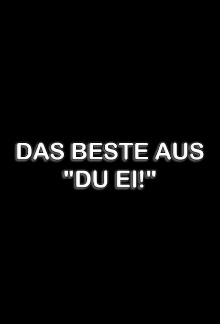 Das Beste aus "Du Ei!" Trailer