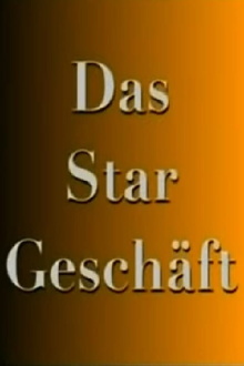 Das Stargeschäft- Hinter den Kulissen des schnellen Ruhmes Trailer