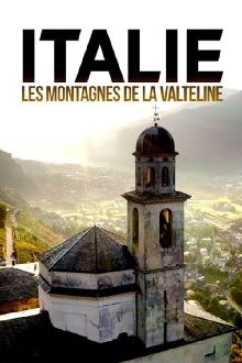 Das Veltlin und seine Berge Trailer