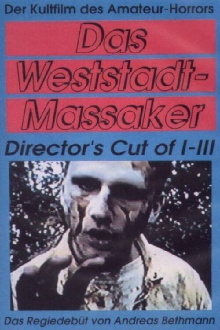 Das Weststadt Massaker 1-3 (Directors Cut) Trailer