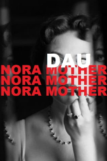 DAU. Nora Mother Trailer