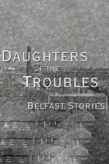 Daughters of the Troubles: Belfast Stories Trailer