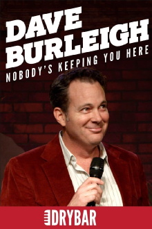 Dave Burleigh: Nobody's Keeping You Here Trailer