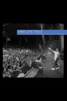 Dave Matthews Band - Live Trax Vol. 46: Ruoff Home Mortgage Music Center Trailer