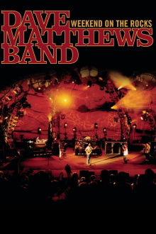 Dave Matthews Band: Weekend On The Rocks Trailer
