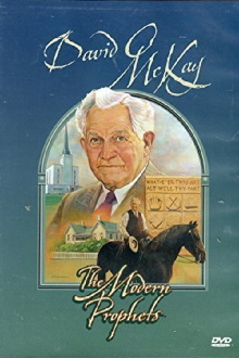 David O. McKay: The Modern Prophets Trailer