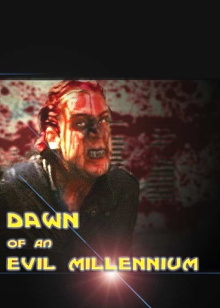 Dawn of an Evil Millennium Trailer