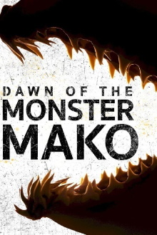 Dawn of the Monster Mako Trailer