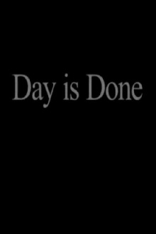 Day Is Done Trailer