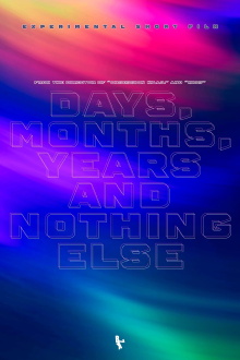 Days, Months, Years and Nothing Else Trailer