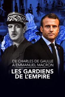 De Charles de Gaulle à Emmanuel Macron, les gardiens de l'empire Trailer