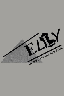 De Dans der Vierkanten waarin opgenomen Elly, of het Beroemde Stuk Trailer