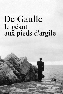 De Gaulle, le géant aux pieds d'argile Trailer