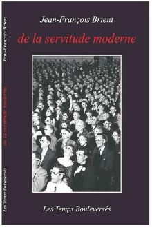 De la servitude moderne Trailer