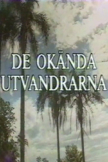 De okända utvandrarna Trailer
