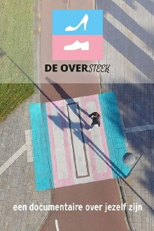 De Oversteek - Een documentaire over jezelf zijn Trailer