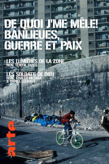 De Quoi J'Me Mêle ! Banlieues, Guerre Et Paix Trailer