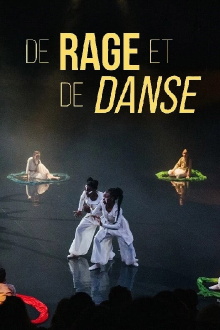 De rage et de danse Trailer
