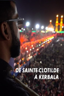 De Sainte-Clotilde à Kerbala Trailer