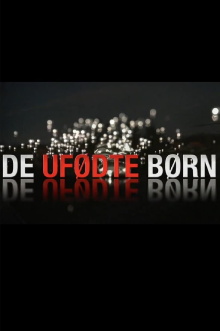 De ufødte børn Trailer