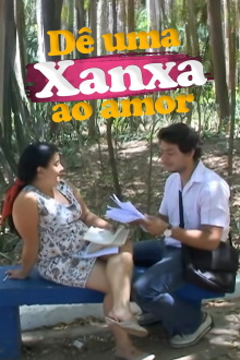Dê Uma Xanxa ao Amor Trailer
