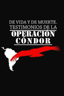 De vida y de muerte, testimonios de la Operación Cóndor Trailer
