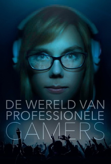 De Wereld van Professionele Gamers Trailer