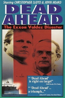Dead Ahead: The Exxon Valdez Disaster Trailer
