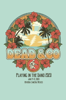 Dead & Company: 2023-01-17 Playing In The Sand, Riviera Maya, MX Trailer