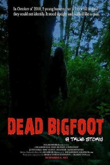 Dead Bigfoot: A True Story Trailer