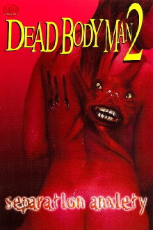 Dead Body Man 2: Separation Anxiety Trailer