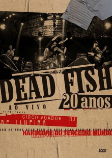 Dead Fish: 20 Anos (Ao Vivo) Trailer
